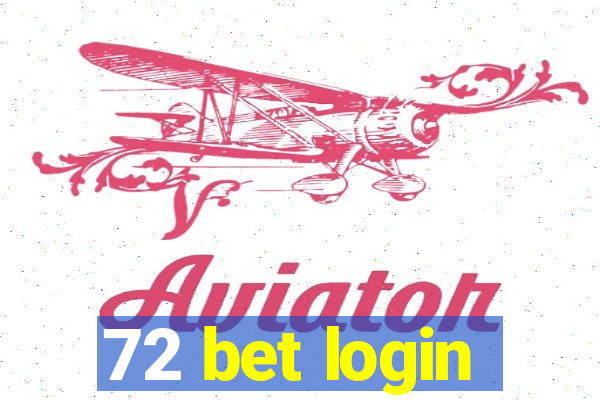 72 bet login